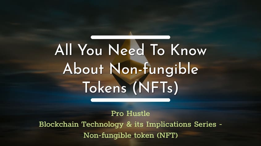 All You Need To Know About non-fungible token (NFT)
