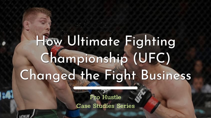Ultimate Fighting Championship (UFC) case study